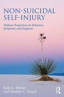 Nonsuicidal Selfinjury Wellness Perspectives On Behaviors Symptoms And Diagnosis 1st Edition Kelly L Wester