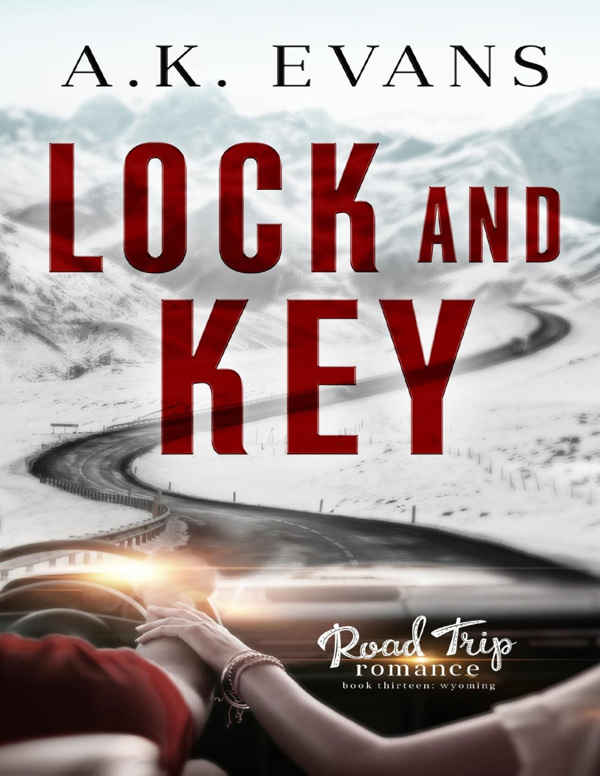 Lock And Key Road Trip Romance Book 13 Ak Evans