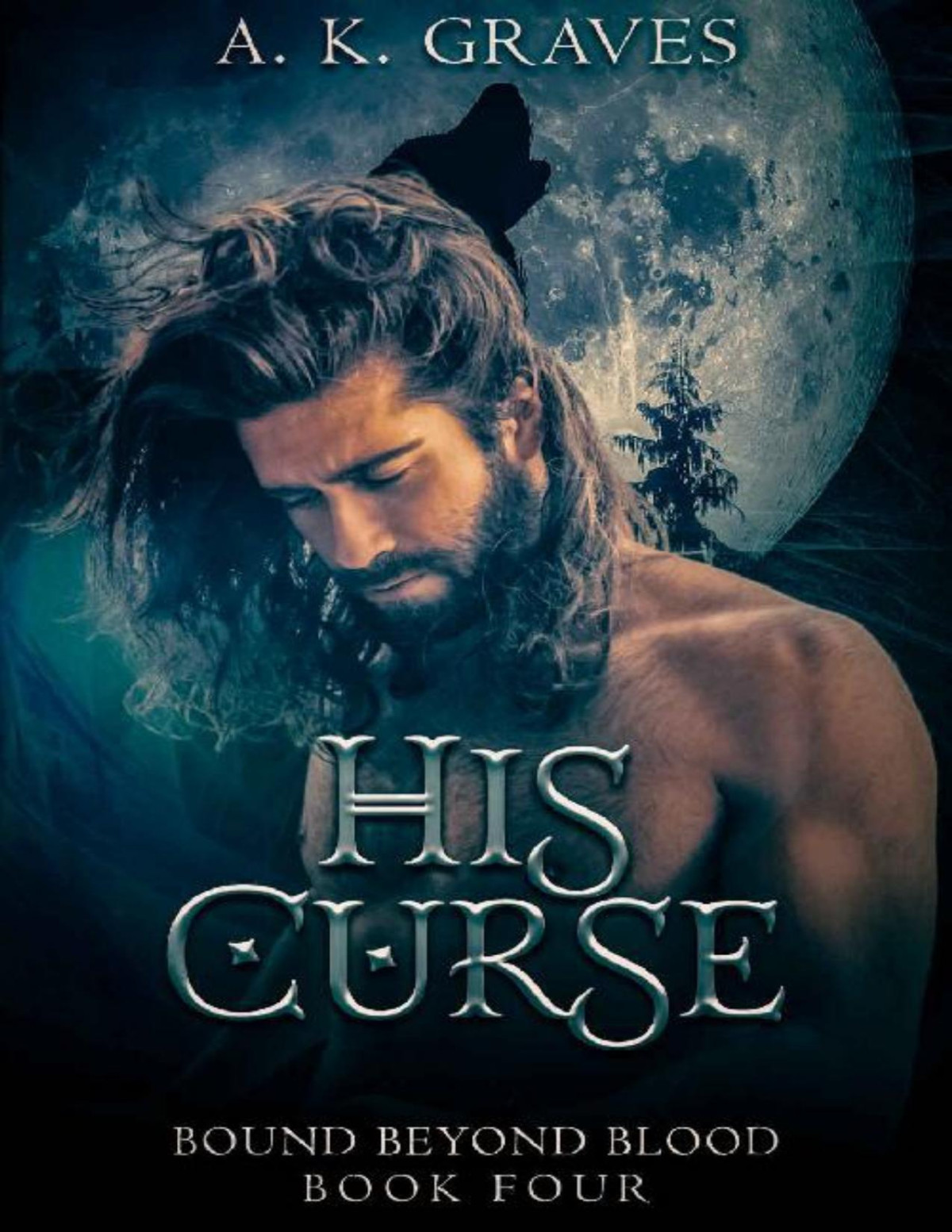 His Curse Bound Beyond Blood Book Four A K Graves