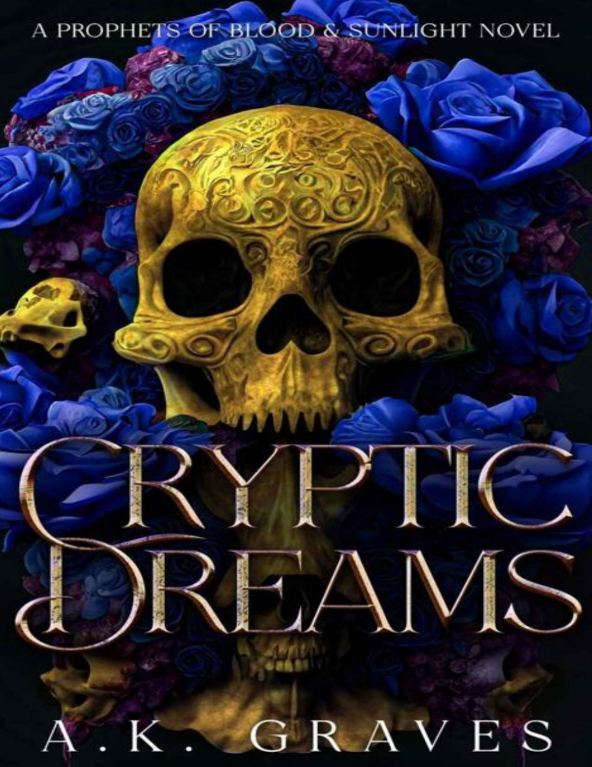 Cryptic Dreams A Prophets Of Blood Sunlight Novel A K Graves