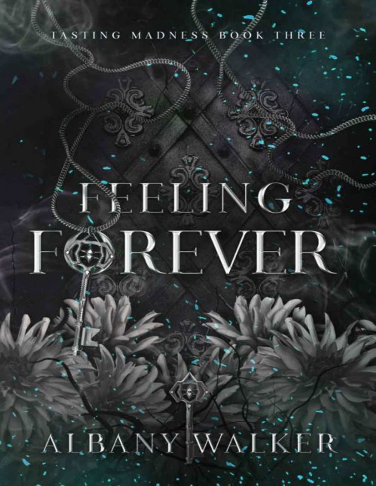 Feeling Forever Tasting Madness Book 3 Albany Walker