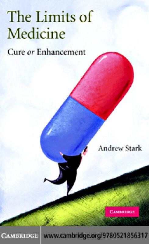 The Limits Of Medicine Cure Or Enhancement Andrew Stark