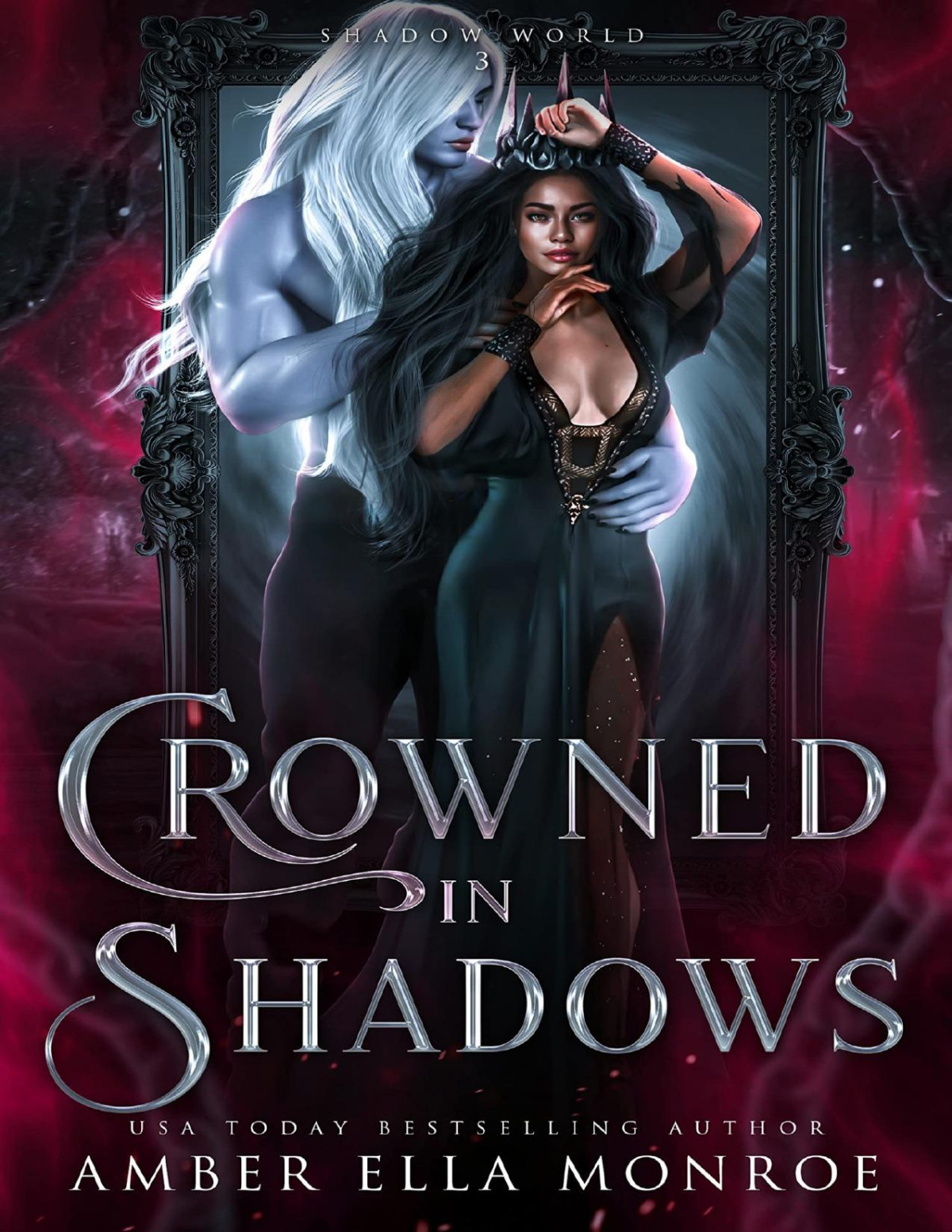 Crowned In Shadows A Paranormal Why Choose Fantasy Romance Shadow World Book 3 Amber Ella Monroe