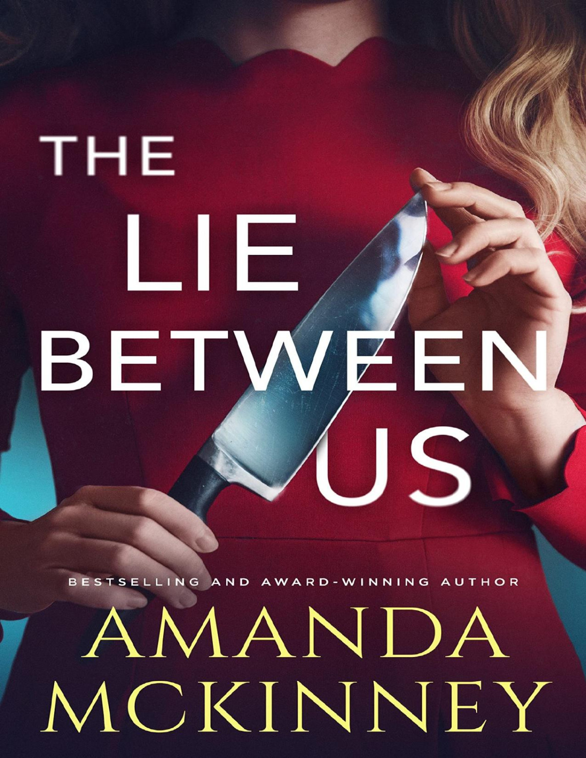 The Lie Between Us A Thriller Mad Women Series Amanda Mckinney