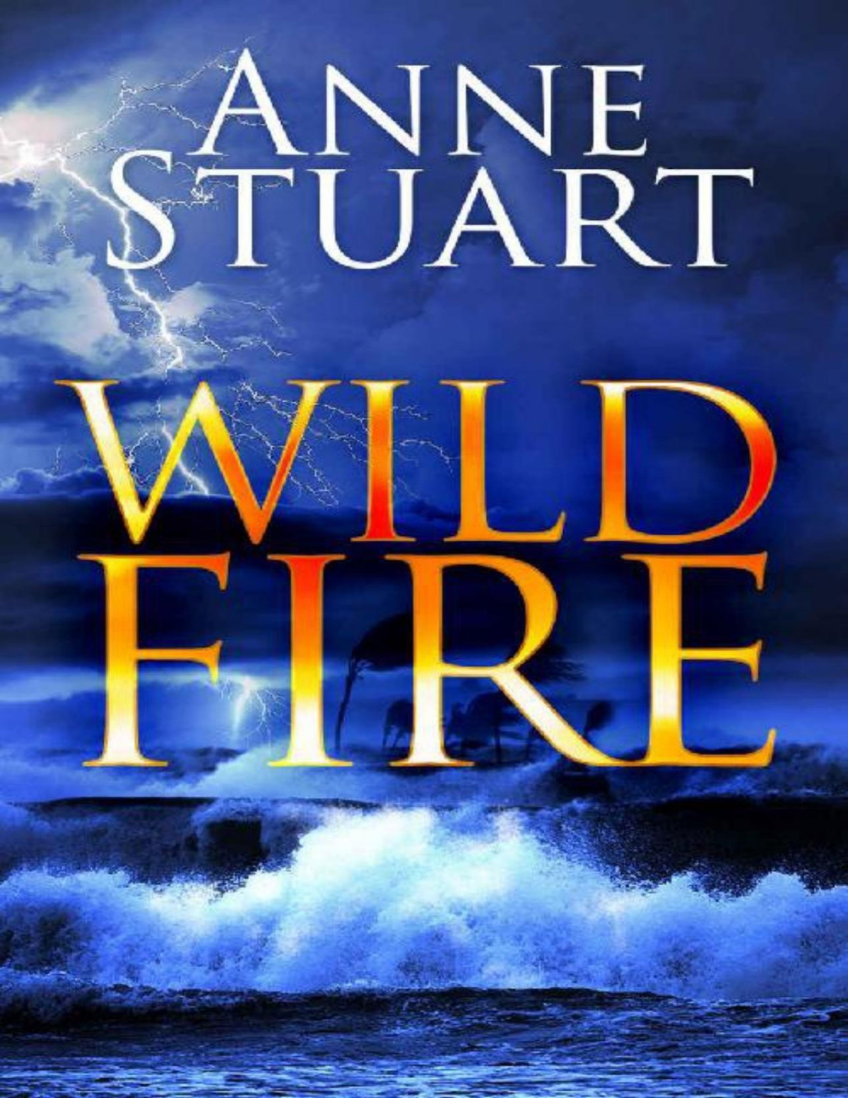 Wildfire The Fire Series Book 3 Anne Stuart