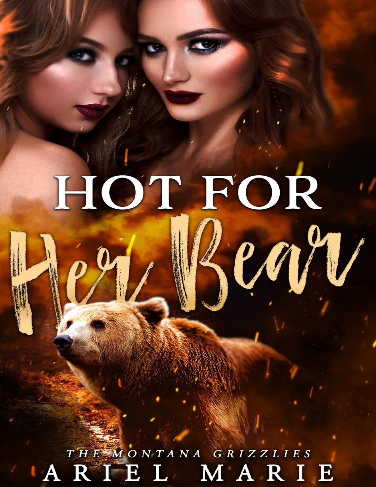 Hot For Her Bear A Ff Bear Shifter Romance The Montana Grizzlies Book 1 Ariel Marie