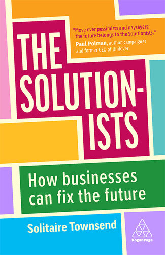 The Solutionists How Businesses Can Fix The Future Solitaire Townsend
