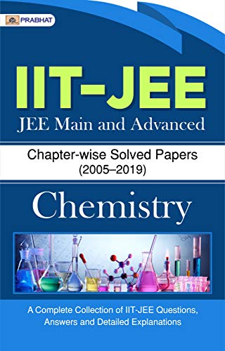 Iitjee Jeemain Advanced Chapterwise Solved Papers Chemistry Kindle Team Prabhat