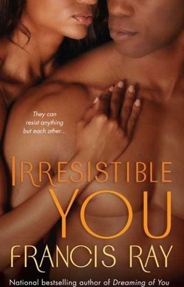 Irresistible You Francis Ray