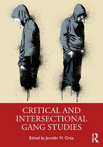 Critical And Intersectional Gang Studies Jennifer M Ortiz