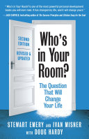 Whos In Your Room Revised And Updated The Question That Will Change Your Life 2nd Edition Stewart Emery
