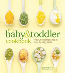 The Baby Toddler Cookbook Fresh Homemade Foods For A Healthy Start Karen Ansel