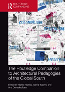The Routledge Companion To Architectural Pedagogies Of The Global South Harriet Harriss