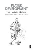 Player Development The Holistic Method 1st Edition John Cone