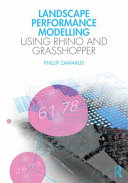 Landscape Performance Modeling Using Rhino And Grasshopper 1st Edition Phillip Zawarus