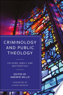 Criminology And Public Theology On Hope Mercy And Restoration 1st Edition Andrew Millie