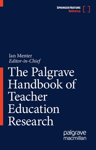 The Palgrave Handbook Of Teacher Education Research Ian Menter