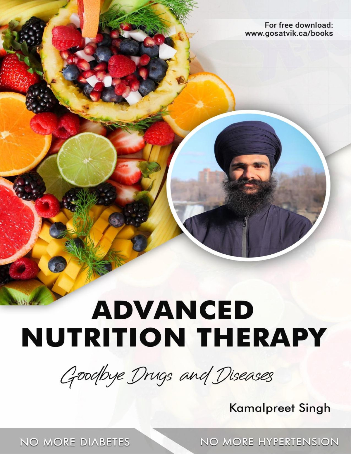Advanced Nutrition Therapy Goodbye Drugs And Diseases Kamalpreet Singh