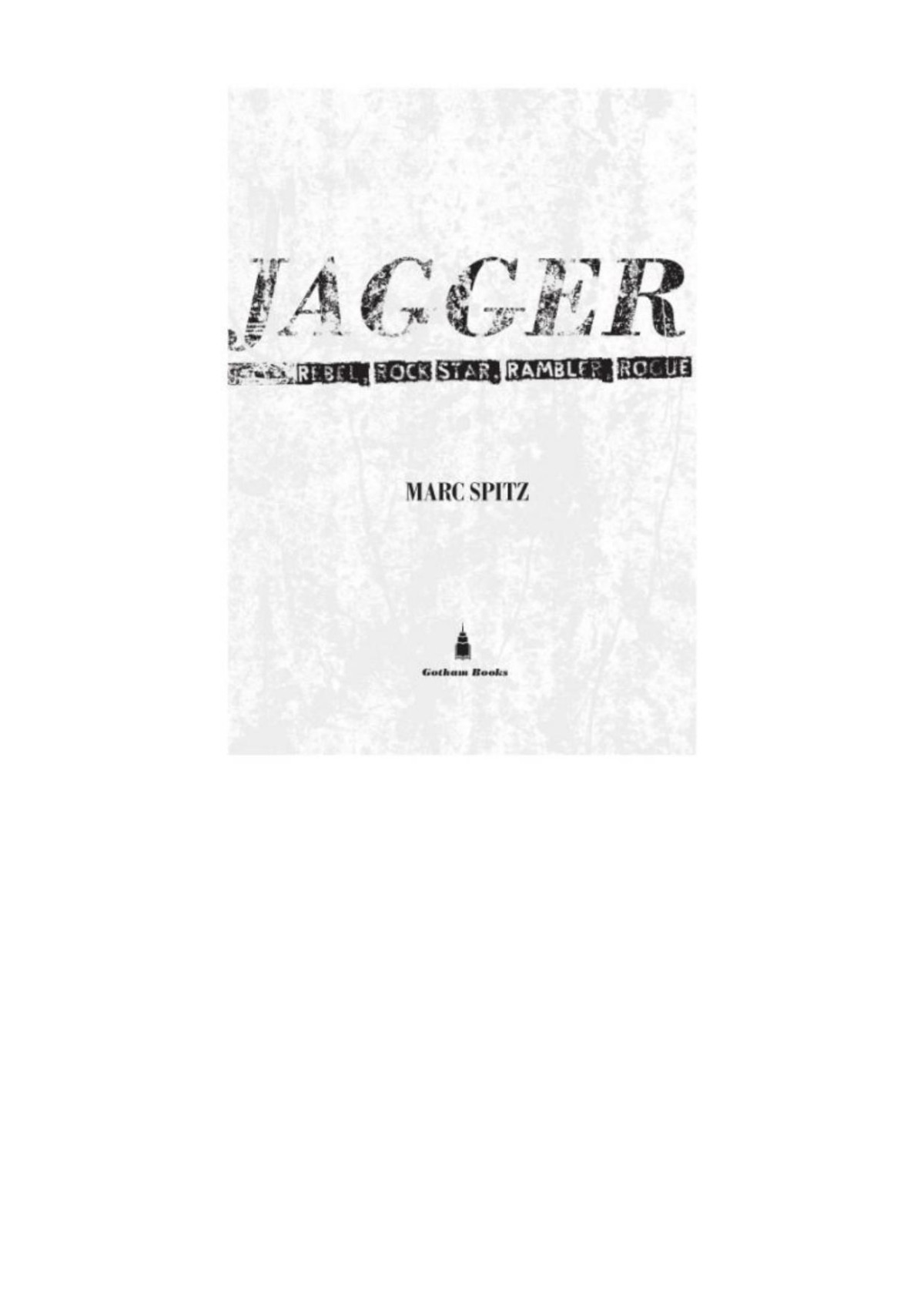 Jagger Rebel Rock Star Rambler Rogue Marc Spitz