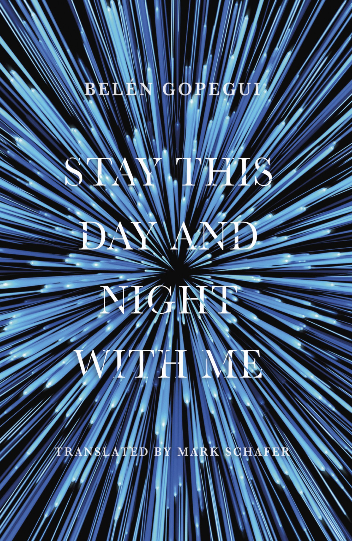 Stay This Day And Night With Me Qudate Este Da Y Esta Noche Conmigo Beln Gopegui