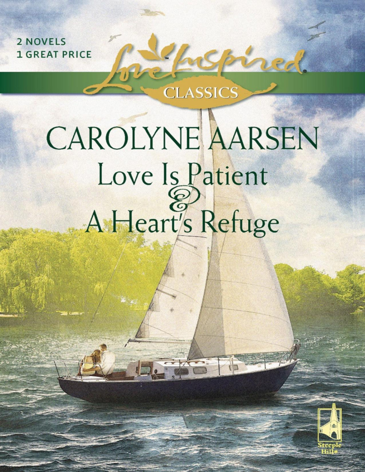 Love Is Patient And A Hearts Refuge Carolyne Aarsen
