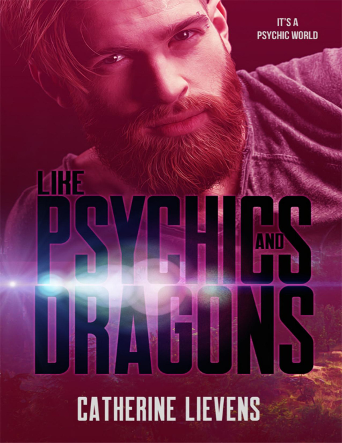 Like Psychics And Dragons Its A Psychic World 1 Catherine Lievens