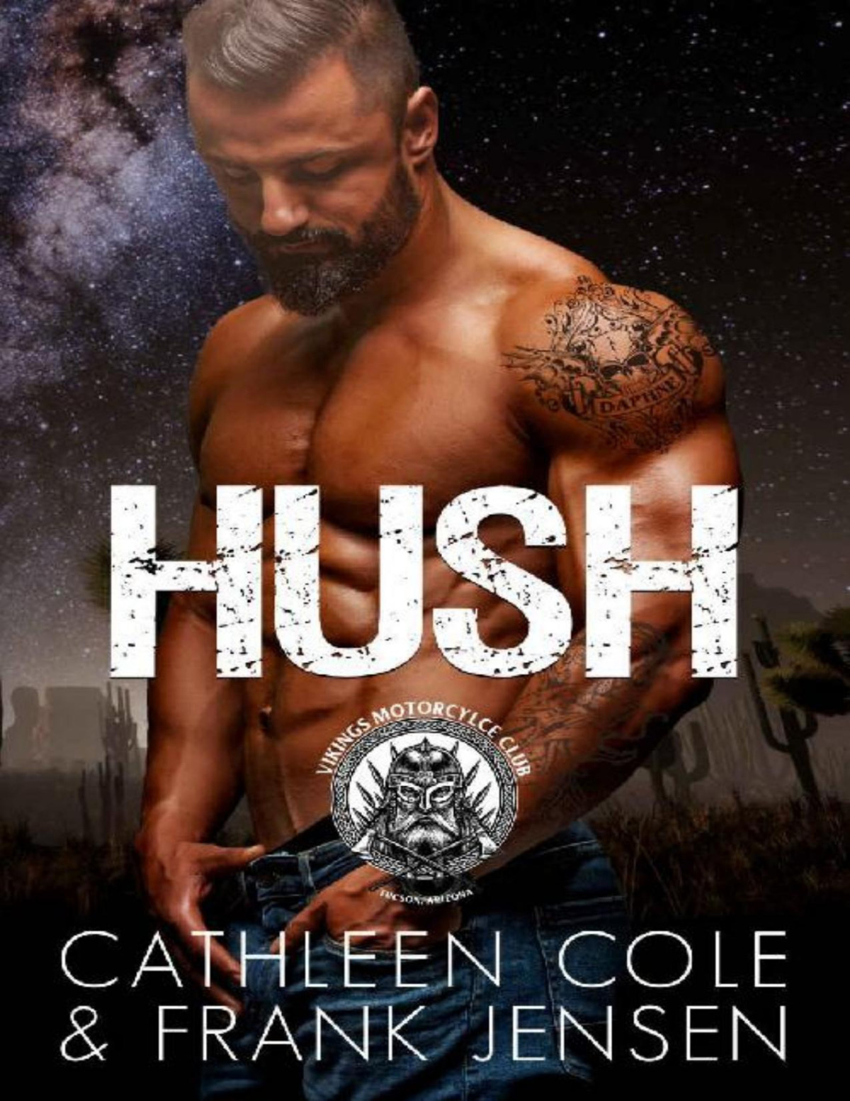 Hush The Vikings Mc Tucson Chapter Book 1 Cathleen Cole Frank Jensen