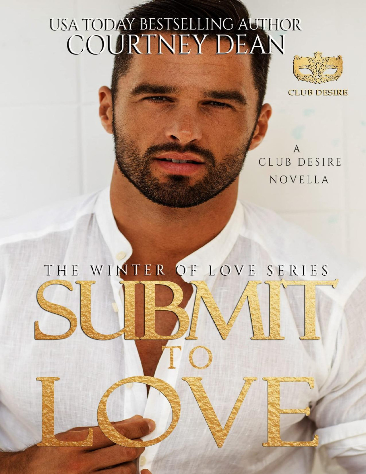 Submit To Love Club Desire Winter Of Love Series Courtney Dean Club Desire