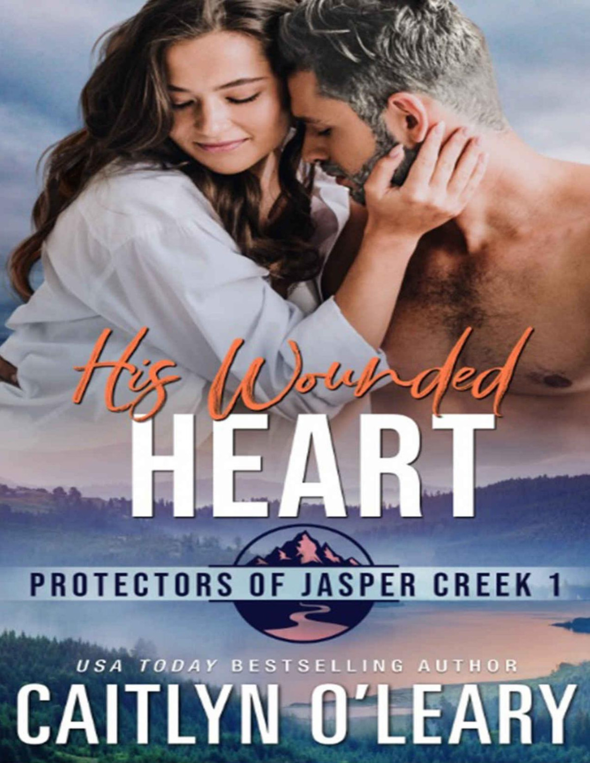 His Wounded Heart Small Town Romantic Suspense Protectors Of Jasper Creek Book 1 Caitlyn Oleary