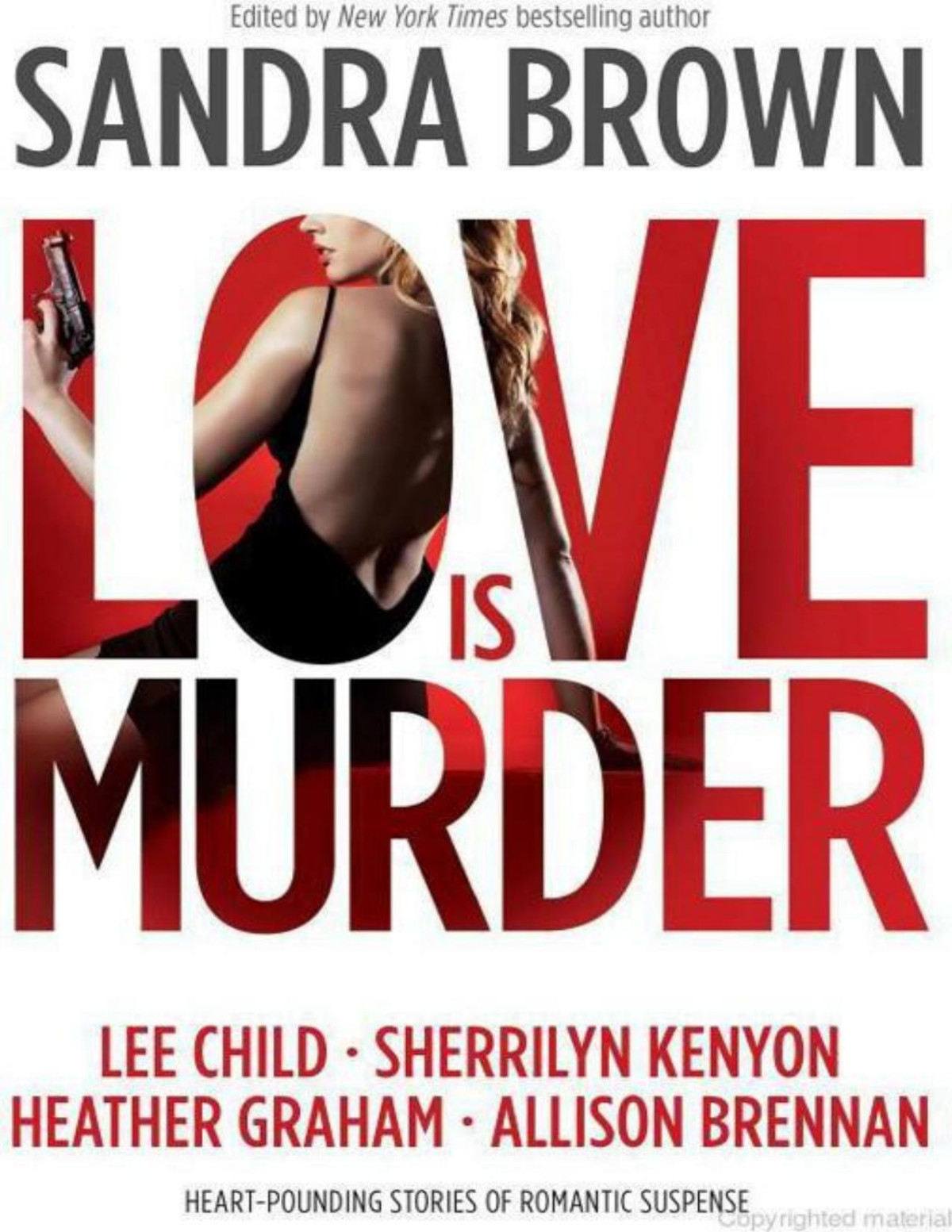 Love Is Murder Sandra Brown Lee Child Sherrilyn Kenyon Heather Graham Allison Brennan Roxanne St Claire Carla Neggers Beverly Barton Robert Browne