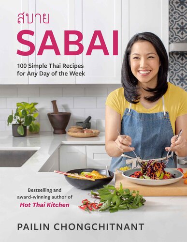 Sabai 100 Simple Thai Recipes For Any Day Of The Week Pailin Chongchitnant