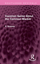 Common Sense About The Common Market Germany And Britain In Postwar Europe 1st Edition E Strauss