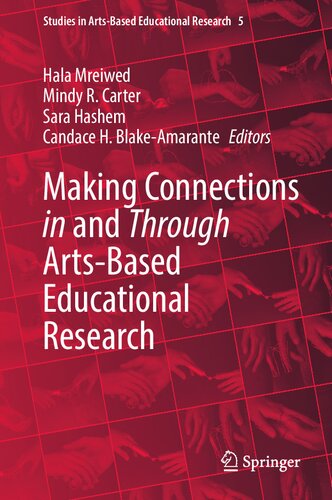 Making Connections In And Through Artsbased Educational Research Hala Mreiwed