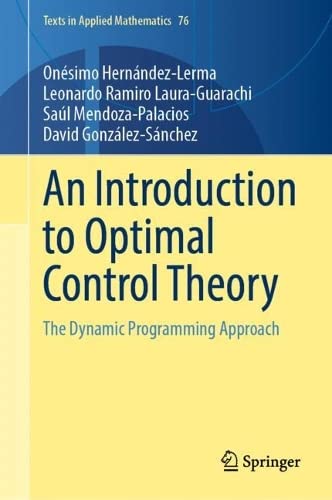 An Introduction To Optimal Control Theory The Dynamic Programming Approach Onsimo Hernndezlerma
