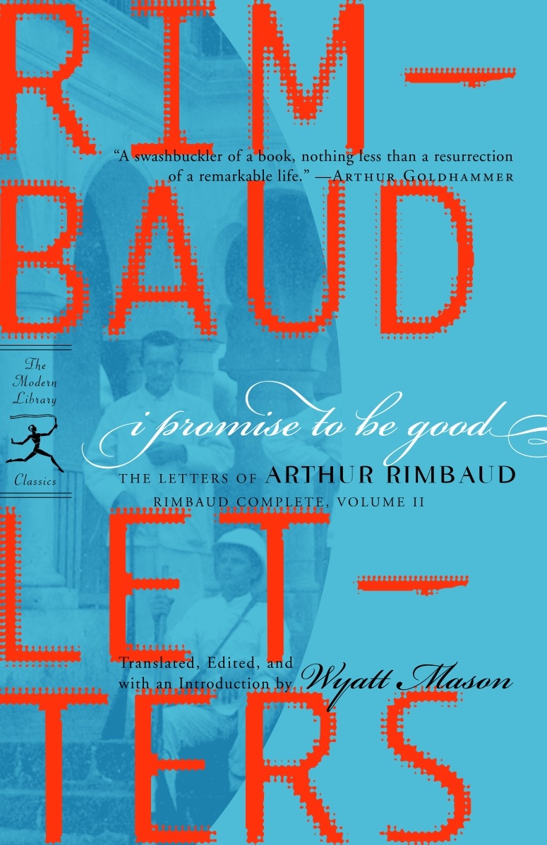 I Promise To Be Good Arthur Rimbaud