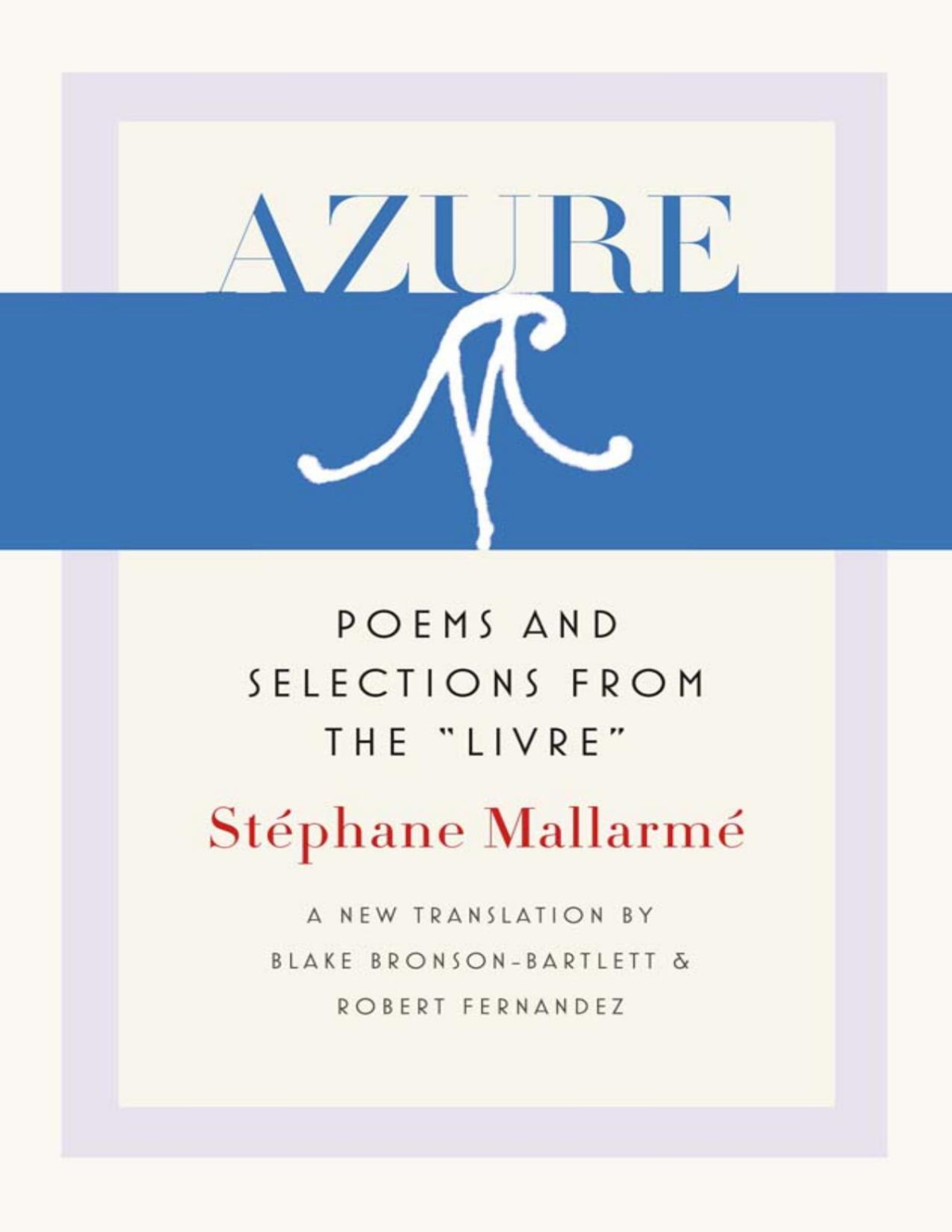 Azure Poems And Selections From The Livre Stphane Mallarm