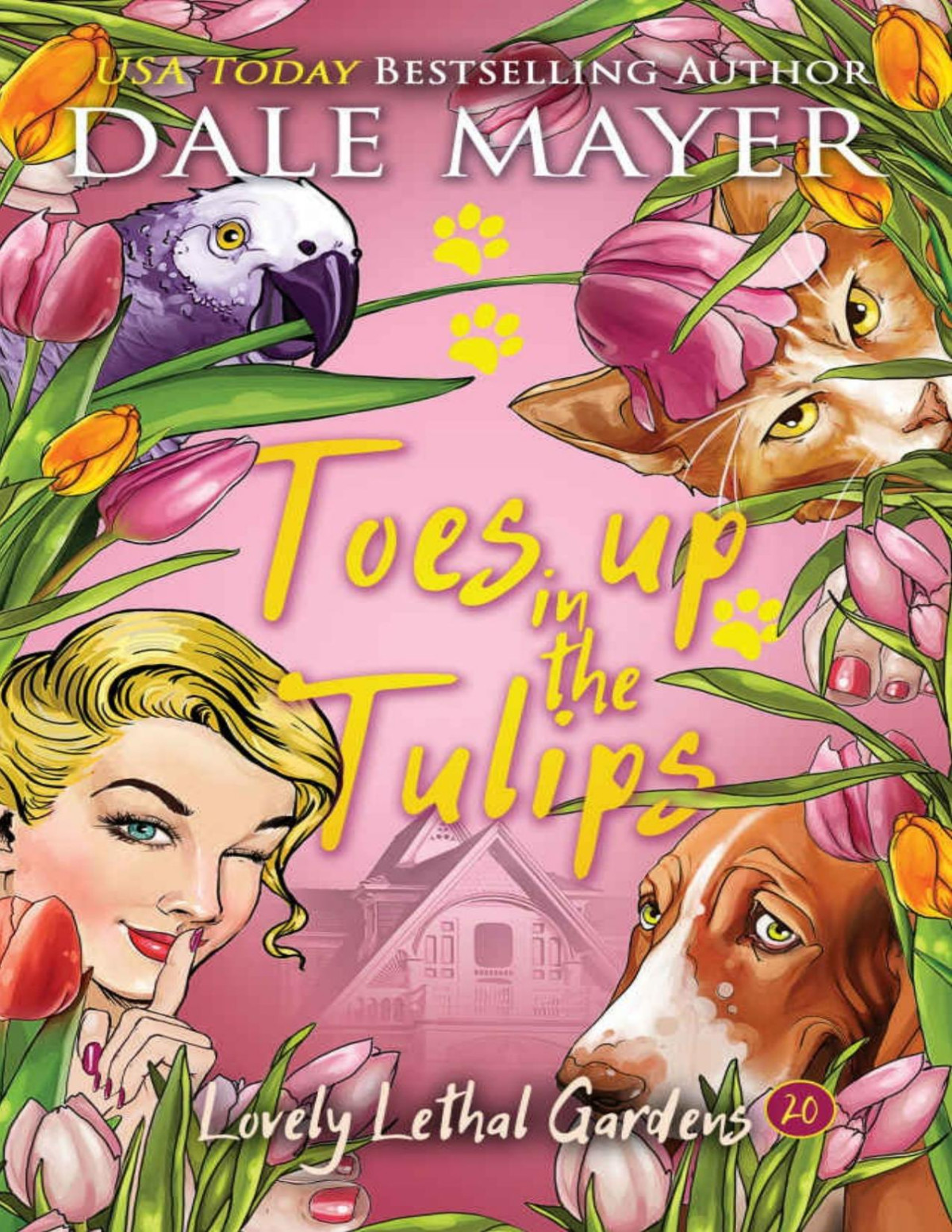 Toes Up In The Tulips Lovely Lethal Gardens Book 20 Dale Mayer