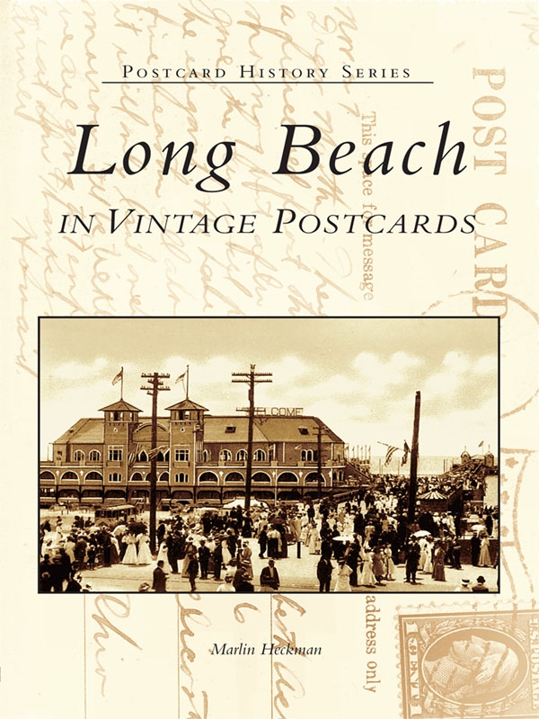Long Beach In Vintage Postcards Marlin Heckman