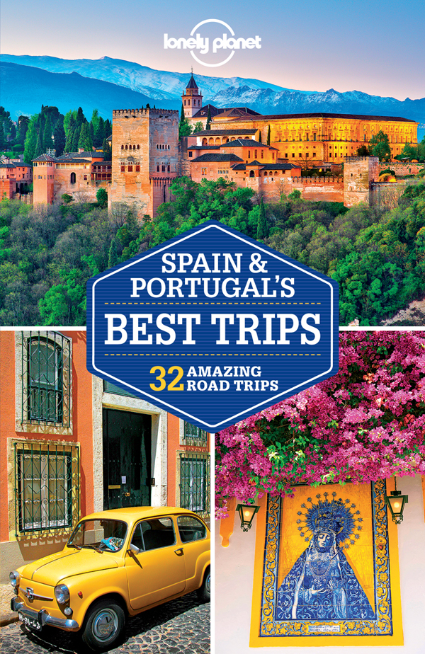 Spain Portugals Best Trips Lonely Planet