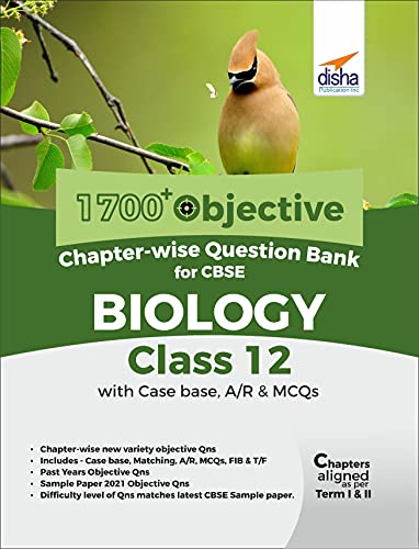 1700 Objective Chapterwise Question Bank For Cbse Biology Class 12 With Case Base Ar Mcqs 1st Disha Experts