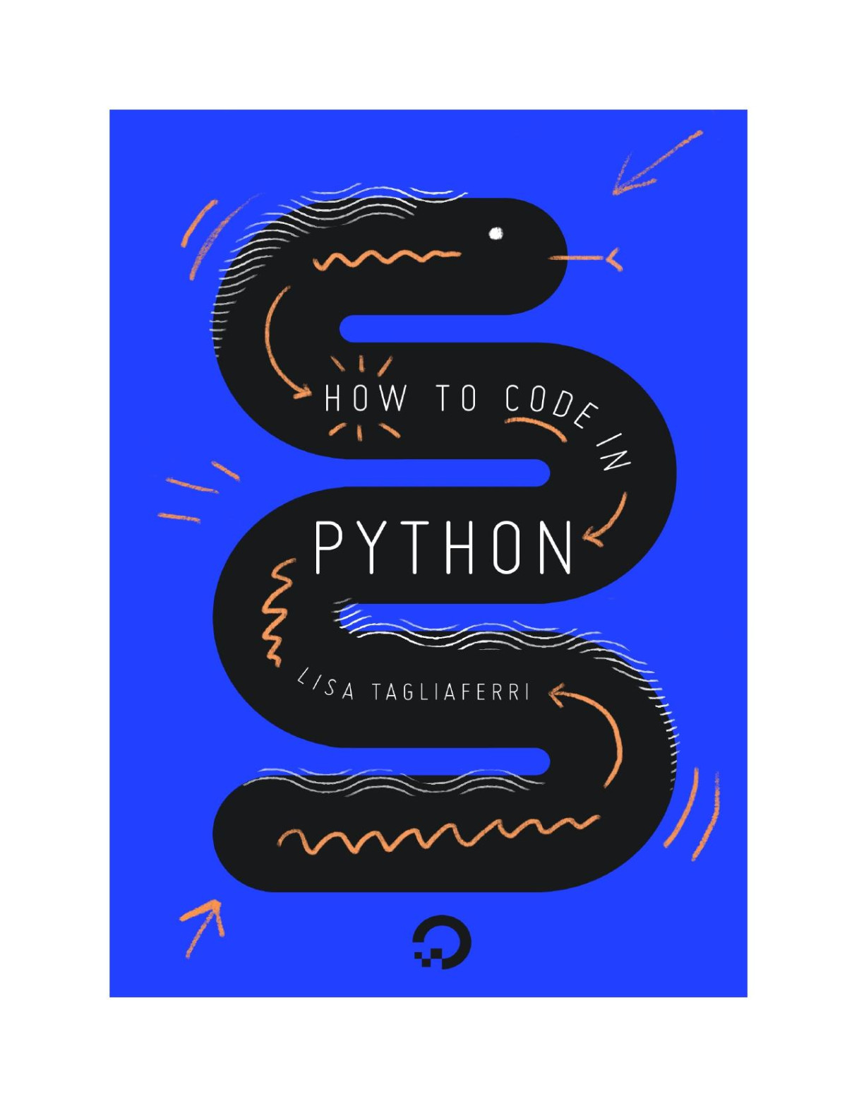 How To Code In Python 3 Lisa Tagliaferri
