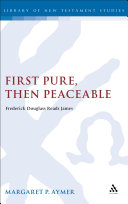 First Pure Then Peaceable Frederick Douglass Reads James Margaret Aymer
