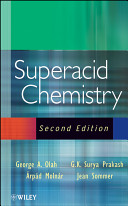 Superacid Chemistry George A Olah G K Surya Prakash Jean Sommer