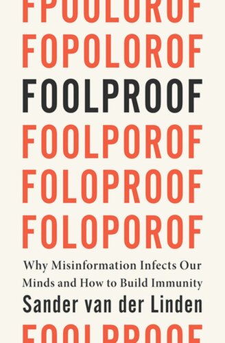 Foolproof Why We Fall For Misinformation And How To Build Immunity Sander Van Der Linden