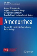 Amenorrhea Volume 10 Frontiers In Gynecological Endocrinology Isge Series Andrea R Genazzani