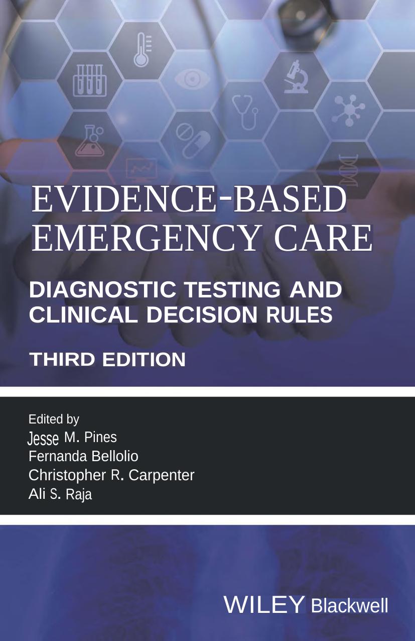 Evidencebased Emergency Care Diagnostic Testing And Clinical Decision Rules 3rd Jesse M Pines Editor