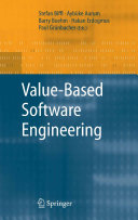 Valuebased Software Engineering Stefan Biffl Aybuke Aurum Barry Boehm