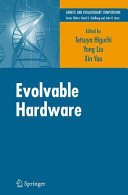 Evolvable Hardware Tetsuya Higuchi Yong Liu Xin Yao