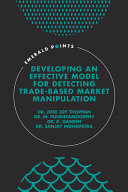 Developing An Effective Model For Detecting Tradebased Market Manipulation Jose Joy Thoppan
