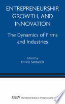 Entrepreneurship Growth And Innovation The Dynamics Of Firms And Industries Enrico Santarelli